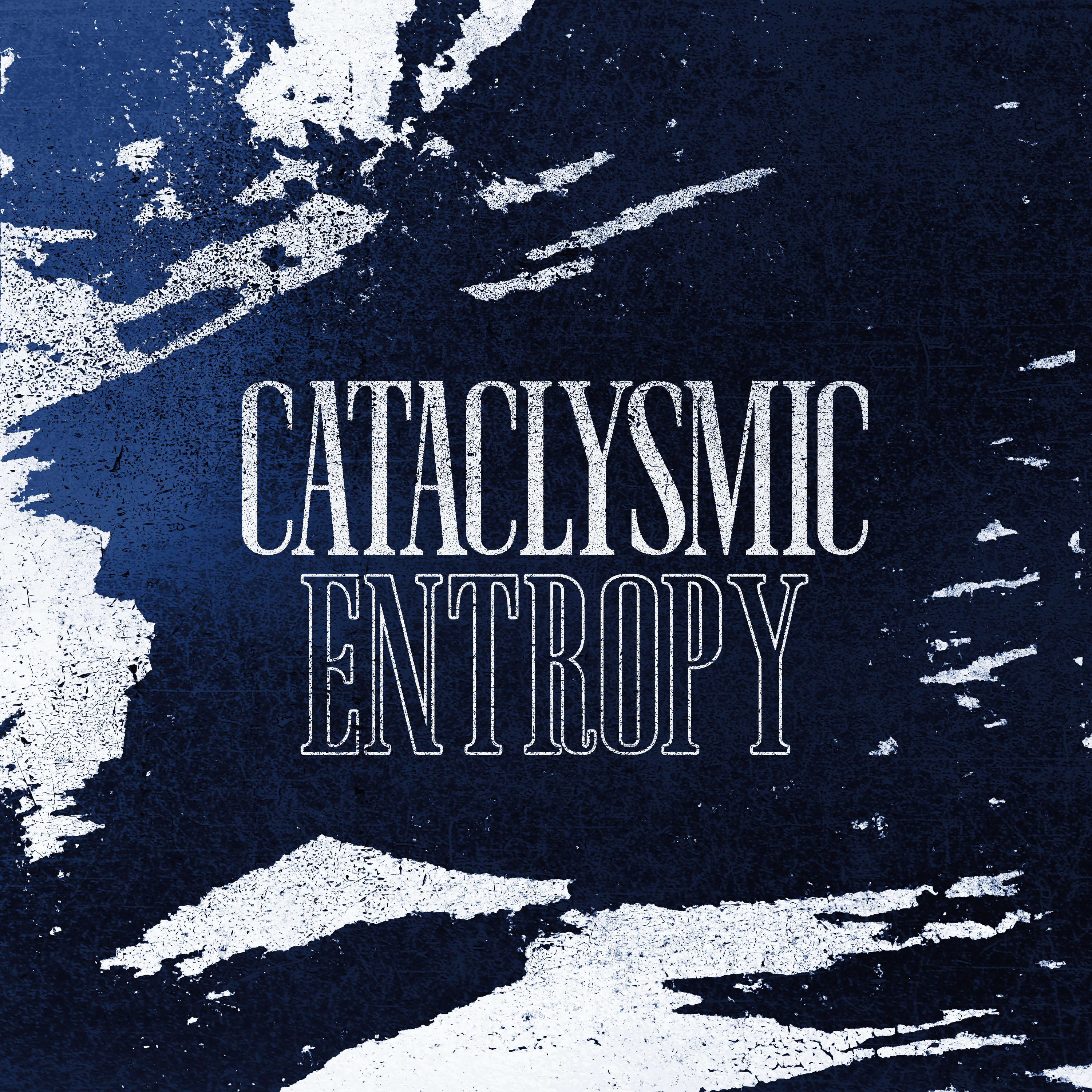 Entropy – Cataclysmic